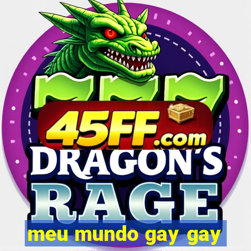 meu mundo gay gay